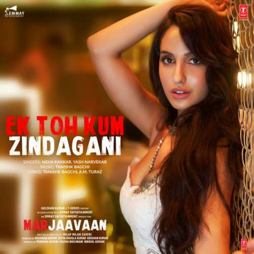 Ek Toh Kum Zindagani (From Marjaavaan)